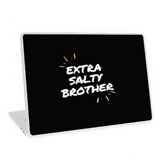 Extra Salty Brother Laptop Skins