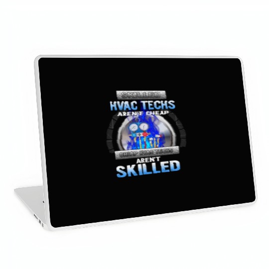 SKILLED HVAC TECHS AREN T CHEAP CHEAP HVAC Laptop Skins