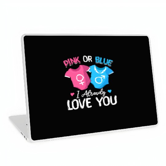 Pink Or Blue I Already Love You - Baby Newborn Laptop Skins