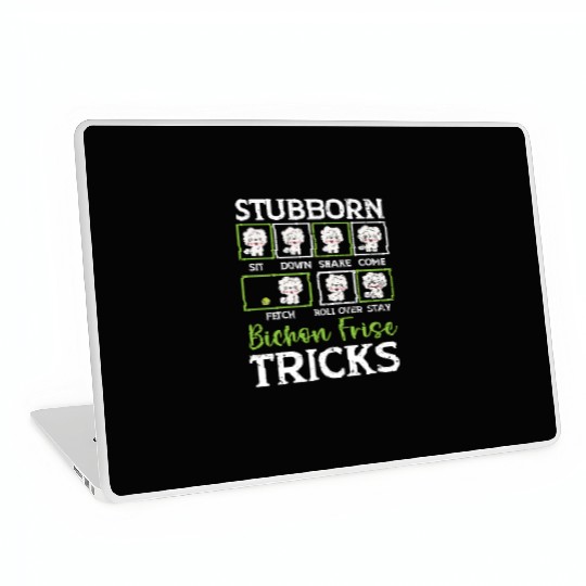 Stubborn Bichon Frise Tricks Bichon Frise Owner Laptop Skins