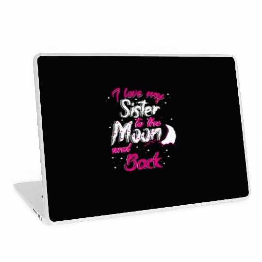 I love my sister to the moon and back Laptop Skins