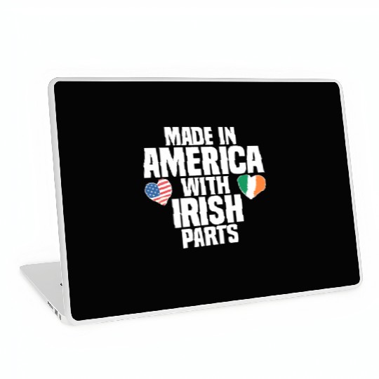 MADE IN AMERICA WITH IRISH PARTS Laptop Skins