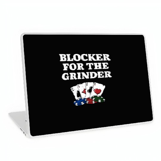 Blocker for the Grinder Gambler Poker Gambling Laptop Skins