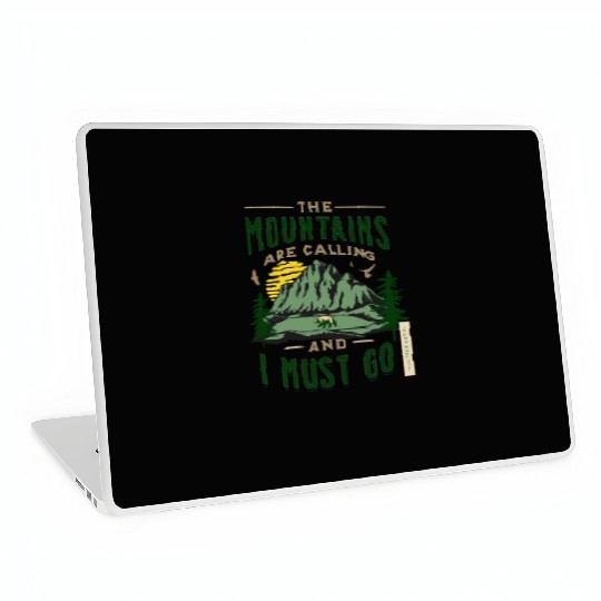 The Mountains Are Calling And I Must Go Laptop Skins