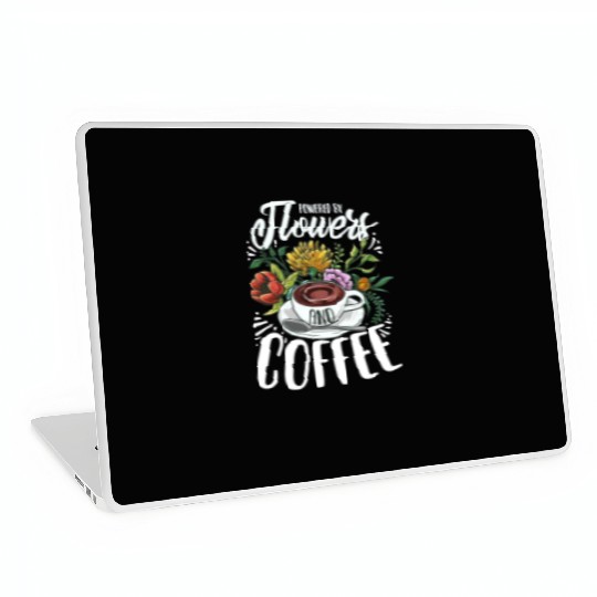Powered By Flowers And Coffee Crazy Flower Lady Laptop Skins