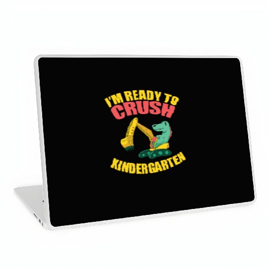 I'm Ready To Crush Kindergarten T Rex Excavator Ba Laptop Skins