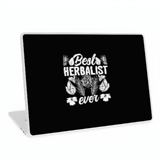 Best Herbalist Ever Herb Herbs Herbalism Laptop Skins