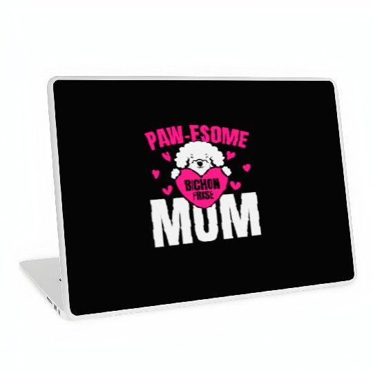 Pawesome Bichon Frise Mom Dog Lover Puppy Paw Love Laptop Skins