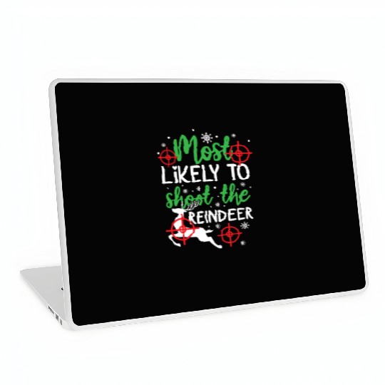 Christmas Most Likely To Shoot Reindeer Xmas Gift Laptop Skins