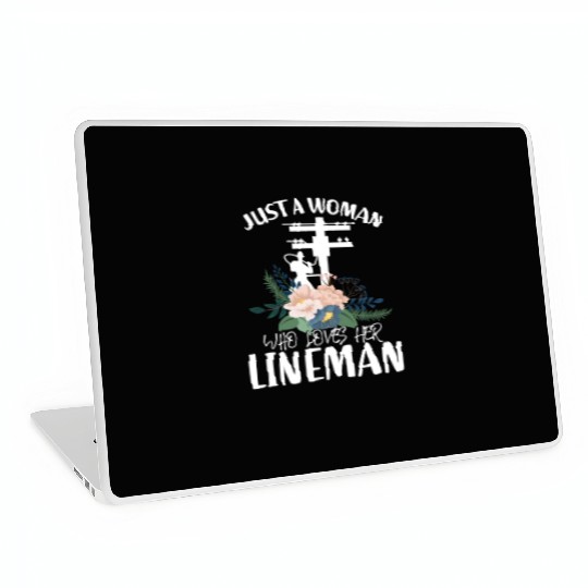Just A Woman Who Loves Her Lineman Laptop Skins