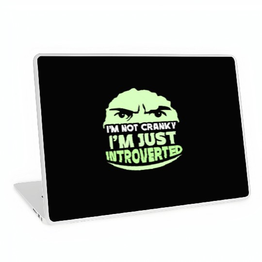 I'm Not Cranky - I'm Just Introverted Introvert Laptop Skins