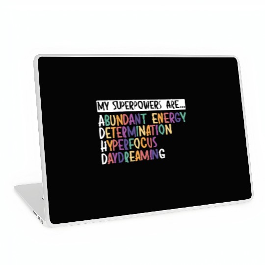 My Superpowers Are ADHD Embrace Neurodiversity Laptop Skins