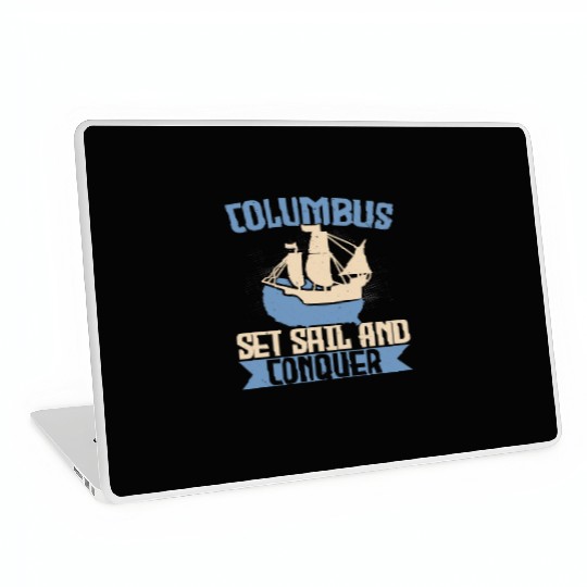 Columbus Set Sail And Conquer Ship Columbus Day Laptop Skins