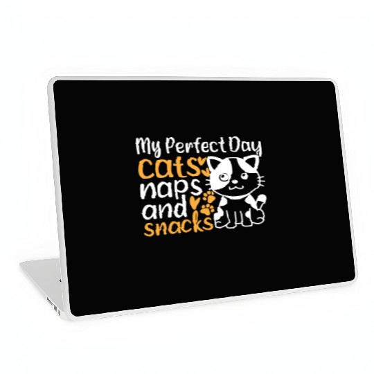 Cat Owner I My Perfect Day Cats Naps and Snacks - Laptop Skins