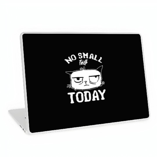 Funny Cat Meme I No Small Talk Today I Funny Cat Laptop Skins