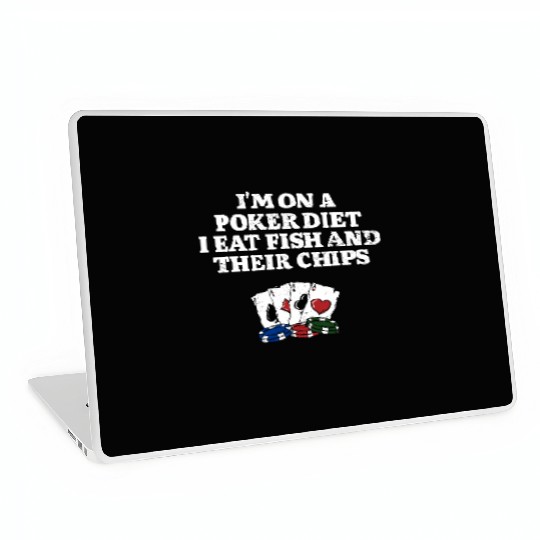 I'm on a Poker Diet Poker Player Food Lover Poker Laptop Skins