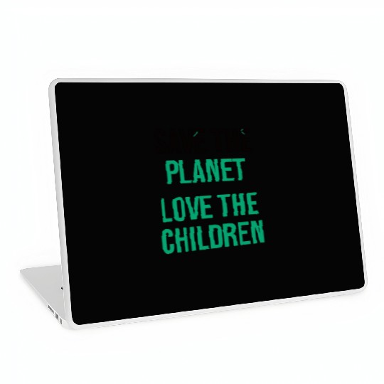 Save The Planet Love The Children Laptop Skins