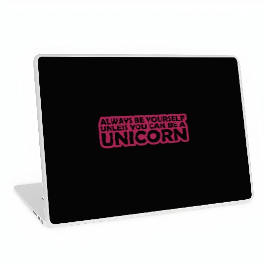 Quote be yourself unicorn Laptop Skins