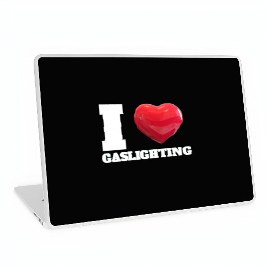 Ilove gaslighting Laptop Skins