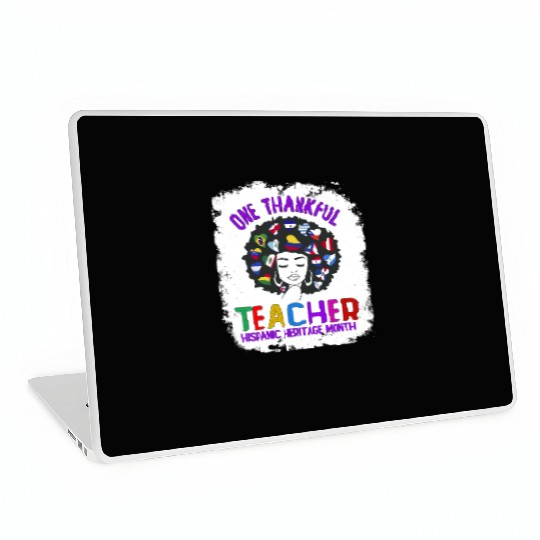 One Thankful Teacher, Hispanic Heritage month Laptop Skins