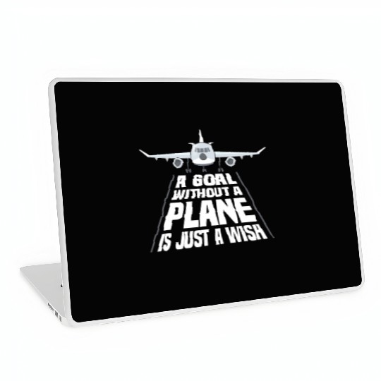 Airline Pilot A Goal Without A Plane Aircraft Laptop Skins