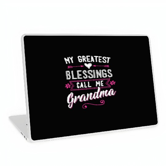My Greatest Blessings Call Me Grandma Granny Nana Laptop Skins