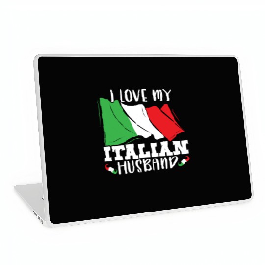 I Love My Italian Husband Europe Country Italy Laptop Skins