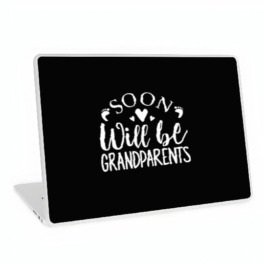 We Will Soon Become Grandparents, Be Grandparents Laptop Skins