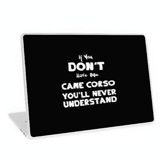 If You Don't Have One Cane Corso... Laptop Skins