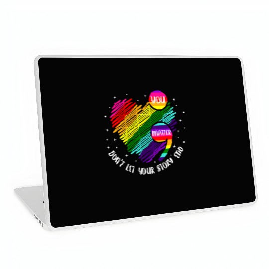You Matter Don't Let Your Story End Laptop Skins