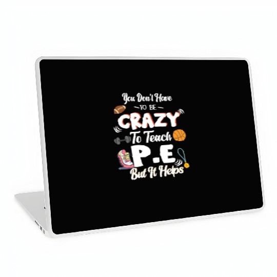 Teach PE Phys Ed Physical Education Teacher Laptop Skins