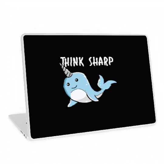 Think Sharp Narwhal Unicorn Of The Sea Animal Laptop Skins