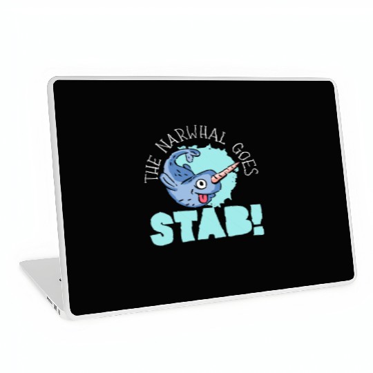 The Narwhal Goes Stab Unicorn Of The Sea Narwhale Laptop Skins