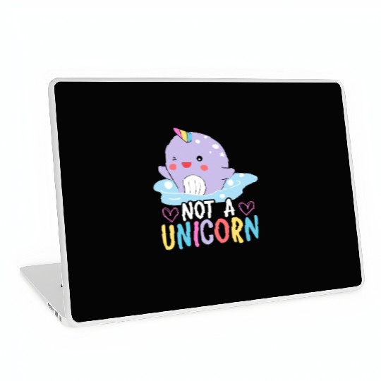 Not A Unicorn Of The Sea Animal Narwhale Narwhal Laptop Skins