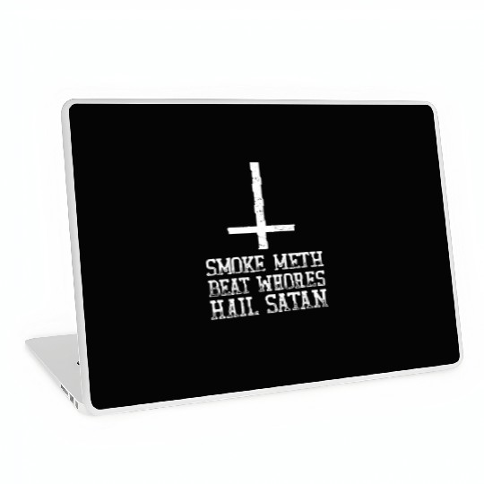 Smoke Meth Beat Whores Hail Satan Religious Spoof Laptop Skins