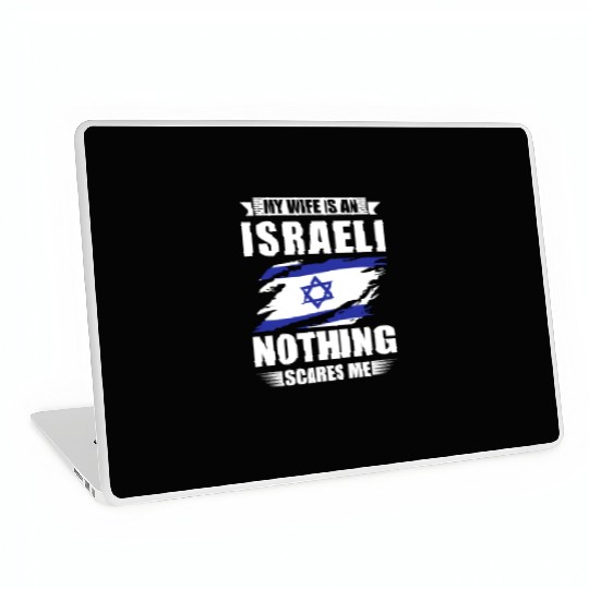 My Wife Is An Israeli Nothing Scares Me Israel Laptop Skins