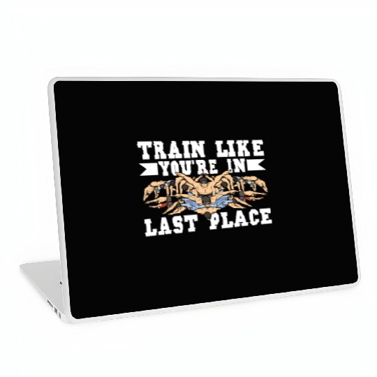 Swimming Train Like You're In Last Place Laptop Skins