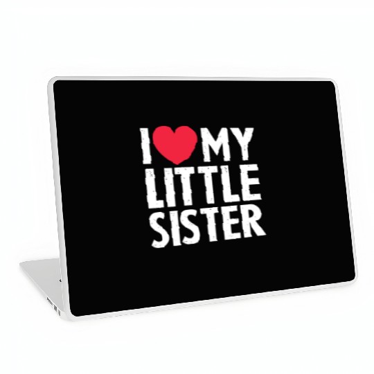 I Love My Little Sister Laptop Skins