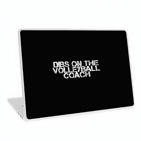 Dibs On The Volleyball Coach 2 Laptop Skins