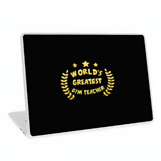 Worlds Greatest Gym Teacher Physical Education Laptop Skins