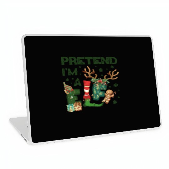 Christmas Funny xmas Pretend I'm a Elf Costume Laptop Skins