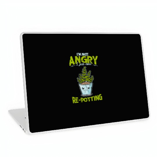 I'm not angry, I just need re-potting. - Laptop Skins