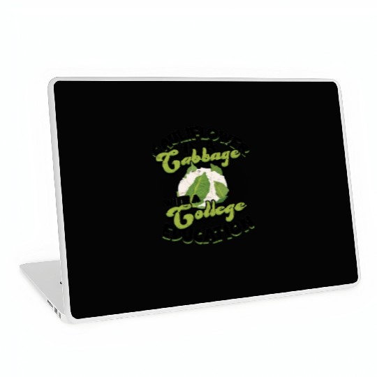 Cauliflower is a cabbage with a college education Laptop Skins