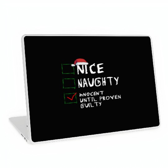 Nice Naughty Innocent Until Proven Guilty Laptop Skins