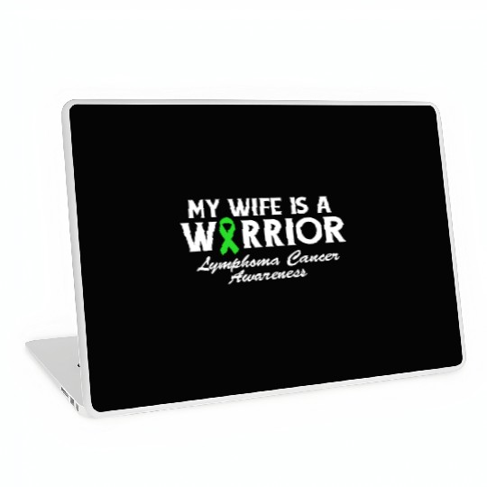My Wife is a Warrior Green Ribbon Lymphoma Cancer Laptop Skins