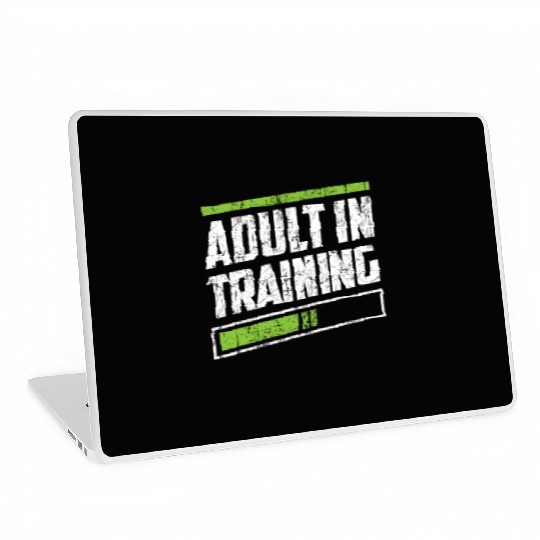 Adult In Training Birthday Adulting Adulthood Laptop Skins