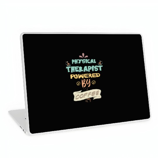 Physical Therapist Powered By Coffee Funny Laptop Skins