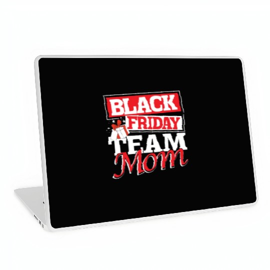 Black Friday Team Mom Laptop Skins