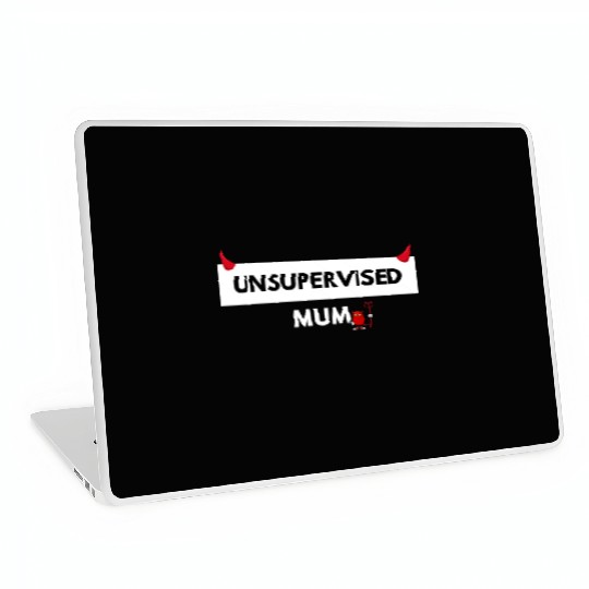 UNSUPERVISED MUM FUNNY CUTE DESIGN Laptop Skins