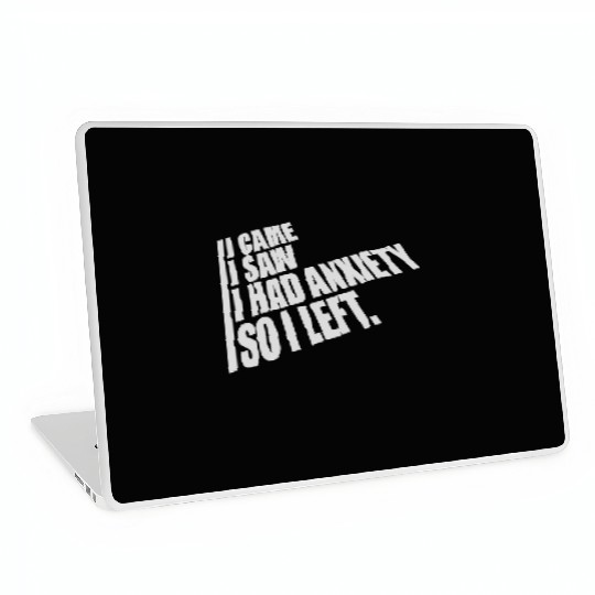 I had anxiety saying Laptop Skins